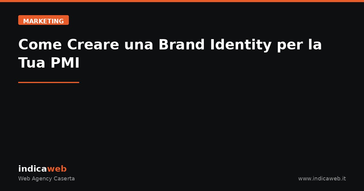 Come Creare una Brand Identity per la Tua PMI